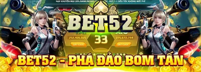 Bet52 club - Game bài đổi thưởng đẳng cấp số 1 1 Tìm hiểu về cổng game bet52 club