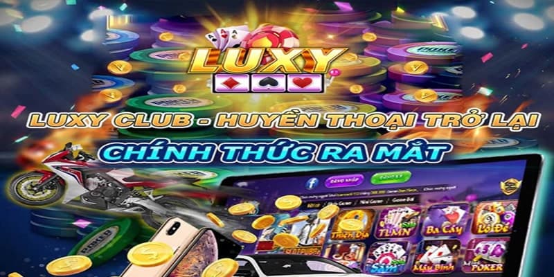Luxy Club - Cổng game Thời Thượng Đẳng Cấp Dành Riêng Cho Bạn 6 Link tải luxy dành riêng cho anh em