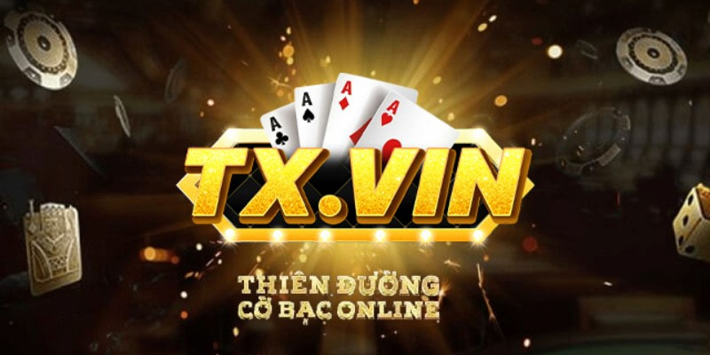 TX Vin - Cổng game đổi thưởng xanh chín cho game thủ cá cược 1 Tổng quan cổng game TX Vin