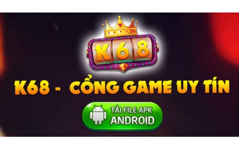 K68 club - Khám phá cổng game uy tín mới nhất hiện nay 1 Giới thiệu tổng quan về K68 club