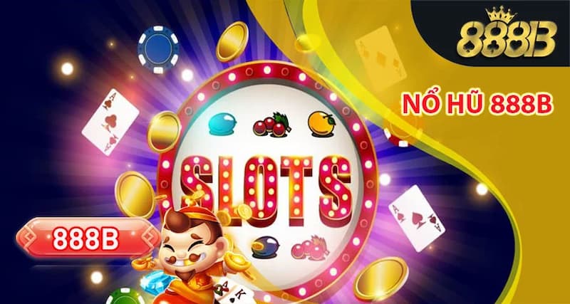 Nổ hũ 888b – Game nổ hũ đổi thưởng ăn tiền thật mỗi ngày 1 Giới thiệu về Nổ hũ 888b